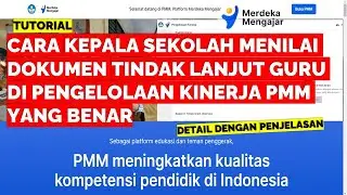 CARA KEPALA SEKOLAH MENILAI DOKUMEN TINDAK LANJUT GURU DI PENGELOLAAN KINERJA PMM