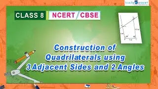 Practical Geometry-Construction Of Quadrilateral with 3 Adjacent sides &2 Angles-NCERT-