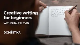 Creative Writing for Beginners: Write Your Own Stories - A Course by Shaun Levin | Domestika English