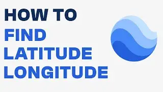 How to Find Latitude and Longitude on Google Earth - Easy Tutorial