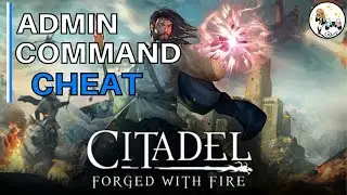 Citadel forged with fire || ADMIN COMMAND CHEATS: HOW TO SPAWN item