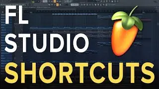 IMPROVE YOUR WORKFLOW | FL STUDIO SHORTCUTS