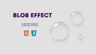 How To Create Blob Effect In Html And CSS | Easy Tutorial For Beginners