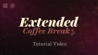 Plugin: Extended Coffee Break - General Use Tutorial