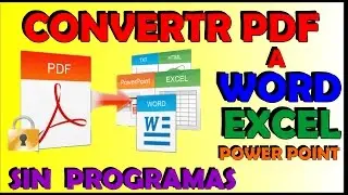 COMO CONVERTIR UN ARCHIVO PDF A WORD, EXCEL, POWER POINT | fácil y sin programas