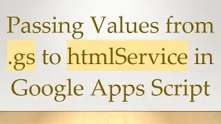 Passing Values from .gs to htmlService in Google Apps Script