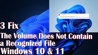 3 Fix The Volume Does Not Contain a Recognized File System Windows 10/11