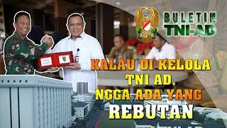 Kalau Dikelola TNI AD, Nggak Ada yang Rebutan | BULETIN TNI AD