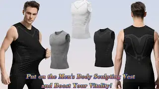 Put on the Men's Body Sculpting Vest and Boost Your Vitality! 💪🔥