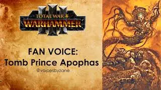 WARHAMMER FAN VOICE: Apophas, The Cursed Scarab Lord