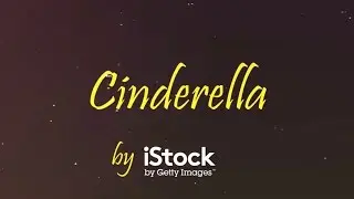iStock | Time to tell your story - Cinderella
