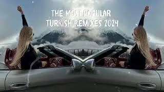 TUTSAK - The Most Popular Turkish Remixes 2024