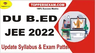 DU B.ED JEE Free Mock Test |Update Syllabus & Pattern 2022 | Questions Bank | Study Material & Books