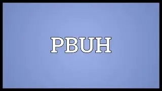 PBUH Meaning