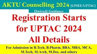 AKTU Counselling 2024, aktu counselling registration, UPTAC 2024 registration, UPTAC 2024 process