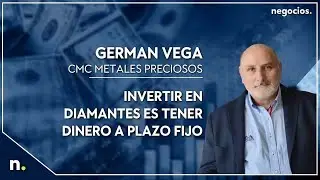 Germán Vega (CMC Metales Preciosos): Invertir en diamantes es tener dinero a plazo fijo