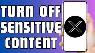 how to turn off x twitter sensitive content setting