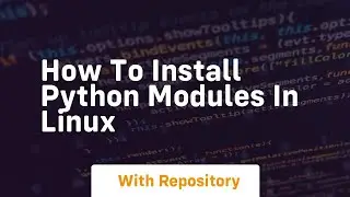 how to install python modules in linux