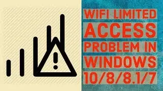 How to Fix WiFi Limited Access Problem in Windows 10/8.1/7