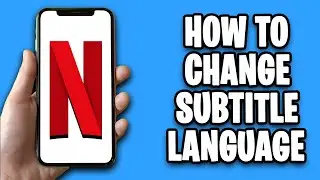 How To Change Subtitle Language In Netflix