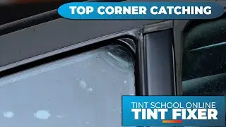 Tint Fixers - TOP CORNER CATCHING❌  - Installing - Quarter Windows - How To Tint Windows