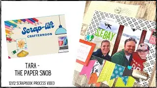 12x12 Scrapbook Process || Scrap-Lift Crafternoon | Tara from @thepapersnob