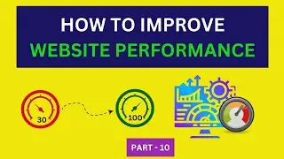 How to improve Website Performance | Best techniques to increase website speed |Optimize Performance