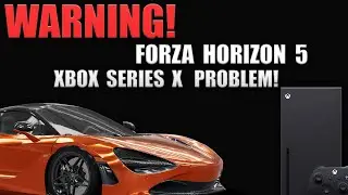 WARNING! Forza Horizon 5 Is Causing HUGE Issues On Xbox Series X With Black Screen Of Death!