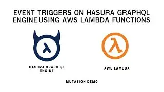 Hasura Event Trigger Mutation Example using AWS Lambda Functions