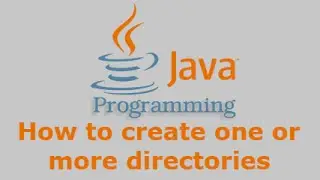 Java Tutorial - How to create one or more directories using Java