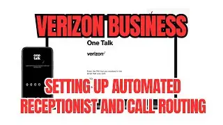 Setting up automated receptionist and call routing| Verizon business