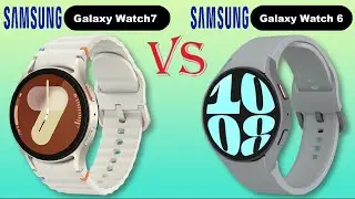 Samsung Galaxy Watch 7 vs Samsung Galaxy Watch 6