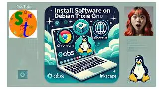 Installing Chromium, Shotcut, OBS, and Inkscape on Debian Trixie with GNOME