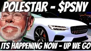 POLESTAR STOCK - ITS TIME - WE'RE WINNING! - PSNY STOCK UPDATE 