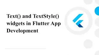 05-Text and TextStyle widget in flutter App Development