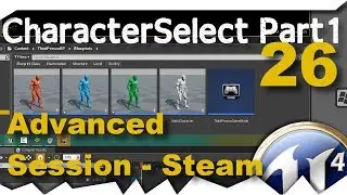 [ue4] Character Select Part 1 & small Bug Fix - Advanced Session - Steam Multiplayer #26