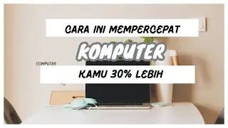 Cara ini Dapat Mempercepat Komputer 30 Persen Lebih
