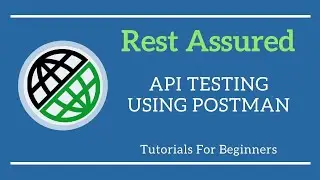 API TESTING USING POSTMAN|CRUD OPERATIONS IN REST API TESTING|REST ASSURED TUTORIAL TRIAL CLASS 2