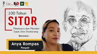 Karya Sitor Itu Masih Relevan dengan Situasi Saat ini - Membaca Sajak Sitor Bersama Anya Rompas