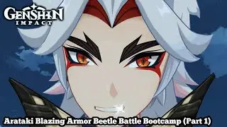 Arataki Blazing Armor Beetle Battle Bootcamp (Part 1) - Genshin Impact
