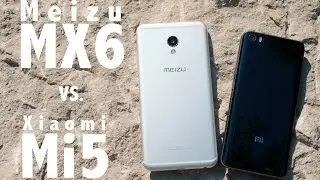 Xiaomi Mi5 vs. Meizu MX6 - Detailed view & Antutu comparison