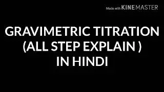 GRAVIMETRIC Titration | Step Involved In Gravimetric Titration Explain In Hindi | P'Analysis