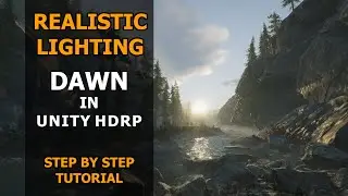 Realistic Lighting in Unity HDRP: Dawn | Step by Step Tutorial | Unity | HDRP