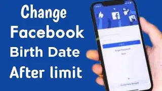How To Change Facebook Date of Birth After Limit | Facebook date of birth change