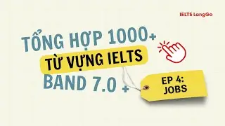 Tổng hợp từ vựng IELTS Speaking - Ep 4: Jobs - IELTS LangGo