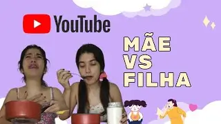 MÃE VS FILHA