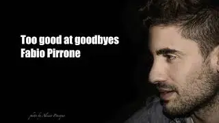 Too good at goodbyes