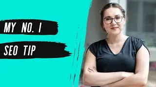 My No. 1 SEO TIP (that you're not going to like!)