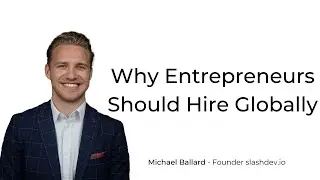 Why Entrepreneurs Should Hire Globally