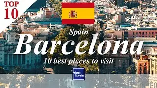 10 best places to visit in Barcelona